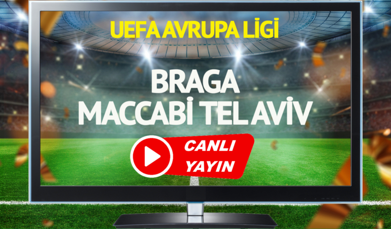CANLI YAYIN | Braga Maccabi Tel Aviv maçı tabii Spor şifresiz canlı izle!