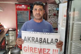 Esnafın Akraba İsyanı: 'Akrabalar giremez'