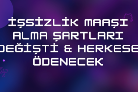 İşsizlik Maaşı Alma Şartları Değişti 2025’te Herkese Ödenecek