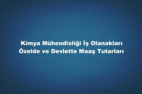 Kimya Mühendisliği Maaşları, Ne iş Yapar, İş Olanakları (2024)