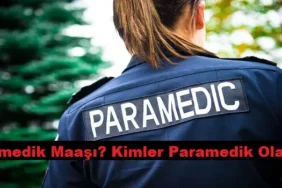 Paramedik Maaşı 2024: Güncel Bilgiler ve Detaylar