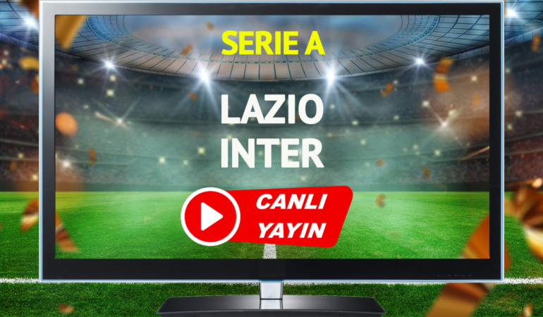 CANLI YAYIN | Lazio Inter Maçı