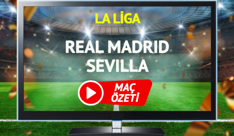 MAÇ ÖZETİ | Real Madrid Sevilla maçı S Sport geniş özet izle!