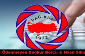 Hiç Ödenmeyen Bağkur Borcu 2025 & Nasıl Silinir?