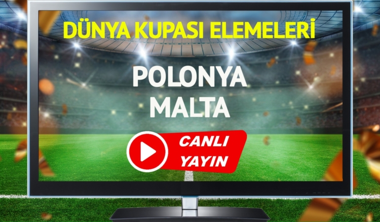CANLI YAYIN | Polonya Malta maçı EXXEN canlı izle!