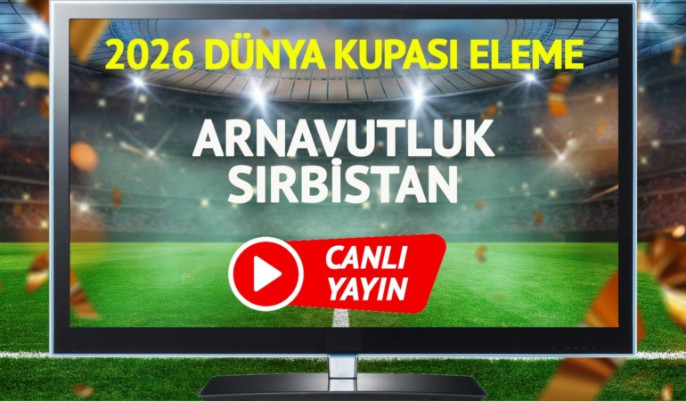CANLI YAYIN | Arnavutluk Sırbistan maçı Exxen canlı izle!
