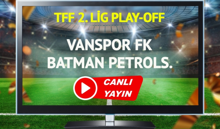 CANLI YAYIN | Vanspor FK Batman Petrolspor maçı HT Spor canlı izle!