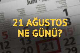 21-agustos-ne-gunu-21-agustosun-anlam-ve-onemi-ne-sfdw.jpg