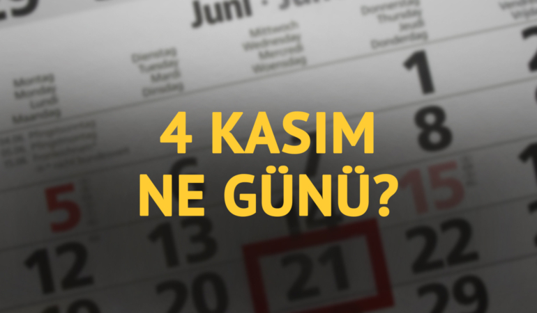 4 Kasım ne günü? 4 Kasım’ın anlam ve önemi ne?