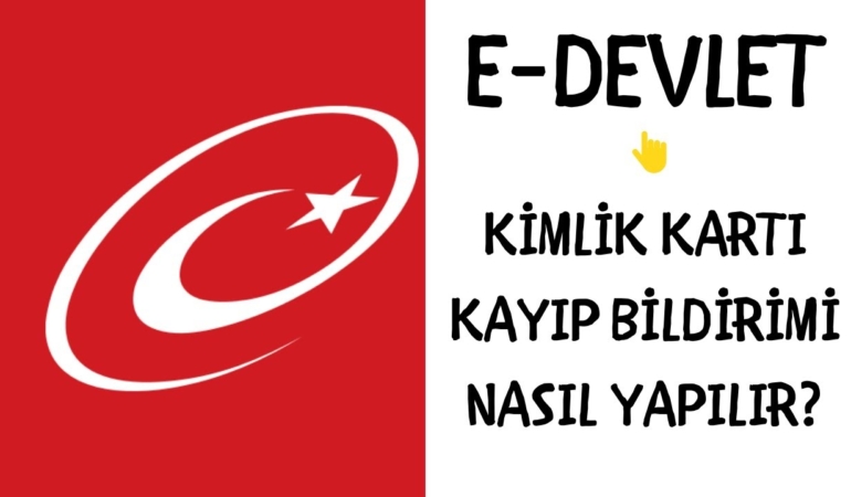 Kayıp Kimlik Başvurusu Nasıl Yapılır? Nereden Yapılır? Gerekli Evraklar