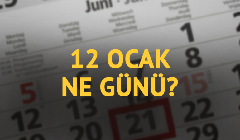12 Ocak ne günü? 9 Ocak’ın anlam ve önemi ne?
