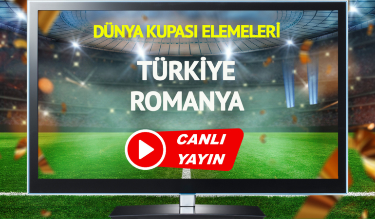 CANLI YAYIN | Türkiye Romanya maçı TV8 canlı izle!