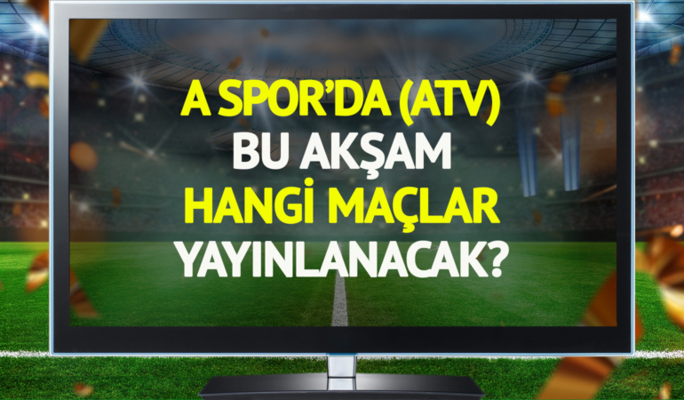 A Spor’da bugün (22 Nisan Çarşamba) hangi maçlar şifresiz yayınlanacak?